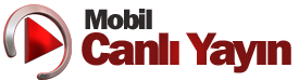 Mobil Canlı Yayın
